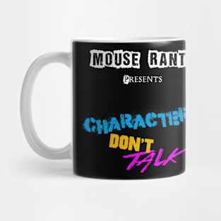 Characters Don't Talk Mug
